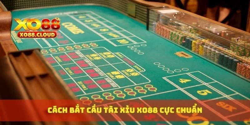 Tài Xỉu Xo88 Cách Chơi Dễ Hiểu, Bắt Cầu Chuẩn Không Cần Chỉnh 4 Cách bắt cầu tài xỉu XO88 cực chuẩn